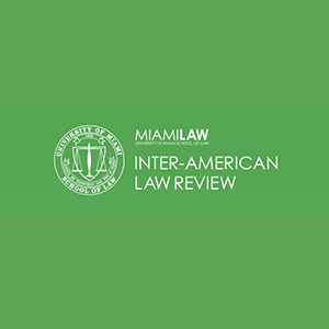 University of Miami Inter-American Law Review